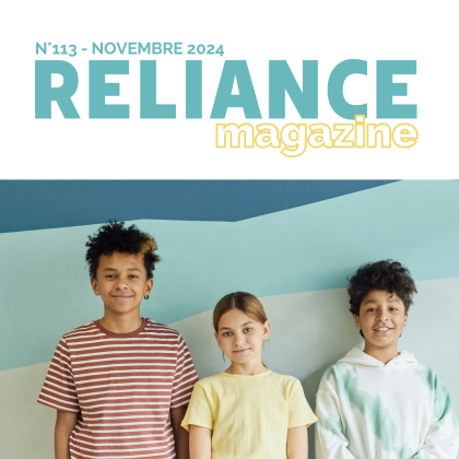 MAGAZINE RELIANCE N°113 – NOVEMBRE 2024